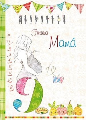 FUTURA MAMÁ | 9788490870068