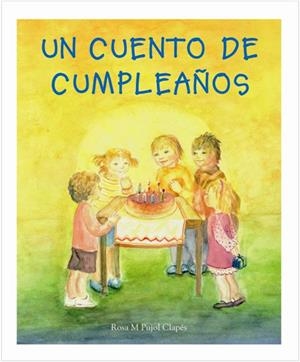 CUENTO DE CUMPLEAÑOS, UN | 9788489825635 | PUJOL CLAPES, ROSA M.