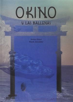 OKINO Y LAS BALLENAS | 9788494437939 | ESTERL, A.
