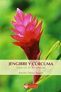 JENGIBRE Y CURCUMA | 9788496319899 | PÉREZ AGUSTI, ADOLFO