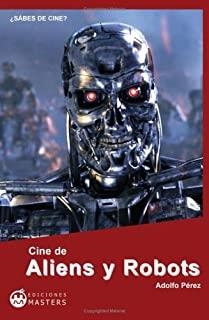 CINE DE ALIENS Y ROBOTS | 9788496319264 | PEREZ, ADOLFO