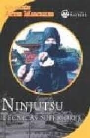 NINJUTSU. TECNICAS SUPERIORES | 9788496319615 | PÉREZ AGUSTI, ADOLFO