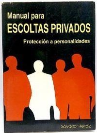MANUAL DE ESCOLTAS PRIVADOS | 9788489486034 | HERRAIZ, SALVADOR