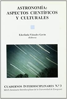 ASTRONOMIA : ASPECTOS CIENTIFICOS Y CULTURALES | 9788460433729 | VIÑUALES GAVIN, E.
