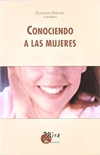 CONOCIENDO A LAS MUJERES | 9788484651468 | INIESTA, LORENZO