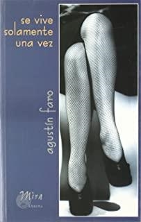 SE VIVE SOLAMENTE UNA VEZ | 9788489859883 | FARO, AGUSTIN