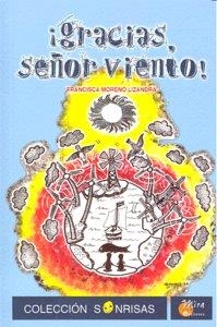 GRACIAS SEÑOR VIENTO | 9788484652830 | MORENO LIZANDRA, FRANCISCA
