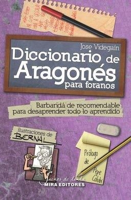 DICCIONARIO DE ARAGONES PARA FORANOS | 9788484654971 | VIDEGAIN, JOSE