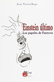 EINSTEIN ULTIMO LOS PAPELES DE FANTOVA | 9788484651758 | TURRION BERGES, JAVIER