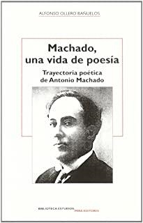 MACHADO, UNA VIDA DE POESIA | 9788484652557 | OLLERO BAÑUELOS, ALFONSO