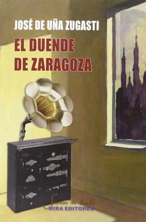 DUENDE DE ZARAGOZA, EL | 9788484654964 | DE UÑA ZUGASTI, JOSE