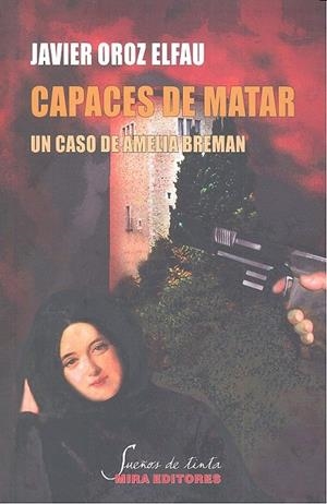 CAPACES DE MATAR UN CASO DE AMELIA BREMAN | 9788484655015 | OROZ ELFAU, JAVIER