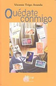QUEDATE CONMIGO | 9788484653127 | TRIGO ARANDA, VICENTE