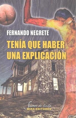 TENIA QUE HABER UNA EXPLICACION | 9788484655312 | NEGRETE GASPAR, FERNANDO