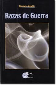 RAZAS DE GUERRA | 9788484652342 | ALCAÑIZ, RICARDO