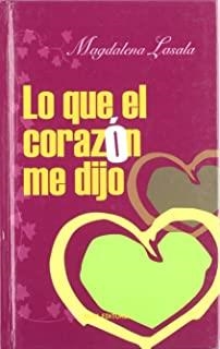 LO QUE EL CORAZON ME DIJO | 9788484652694 | LASADA, MAGDALENA