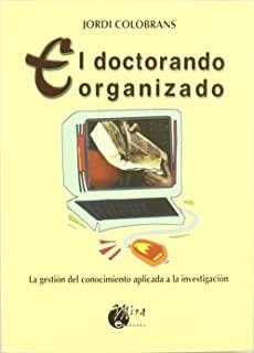 DOCTORANDO ORGANIZADO, EL | 9788484650614 | COLOBRANS, JORDI