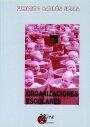 ORGANIZACIONES ESCOLARES | 9788489859272 | SABIRON SIERRA, FERNANDO