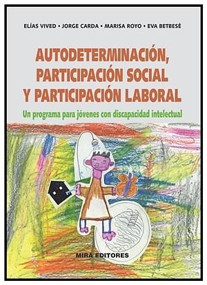 AUTODETERMINACION PARTICIPACION SOCIAL Y LABORAL | 9788484654322 | VIVED / CARDA / ROYO / BETBESE