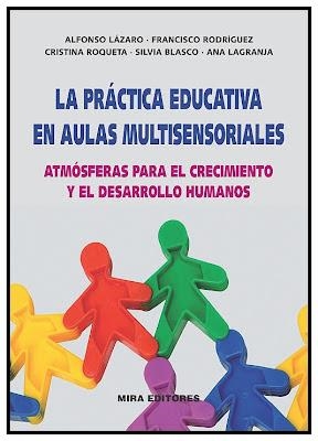PRACTICA EDUCATIVA EN AULAS MULTISENSORIALES, LA | 9788484654292 | LAZARO / RODRIGUEZ / ROQUETA / BLASCO