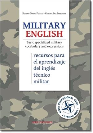 MILITARY ENGLISH. BASIC SPECIALIZED MILITARY VOCABULARY EXPRESSIONS | 9788484654100 | SAIZ ENFEDAQUE, CRISTINA