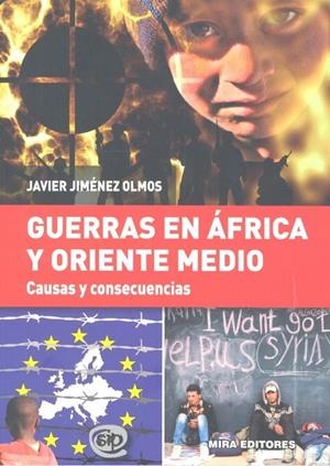 GUERRAS EN AFRICA Y ORIENTE MEDIO CAUSAS Y CONSECUENCIAS | 9788484655176 | JIMENEZ OLMOS, JAVIER