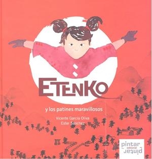 ETENKO Y LOS PATINES MARAVILLOSOS | 9788492964925 | GARCIA OLIVA, VICENTE