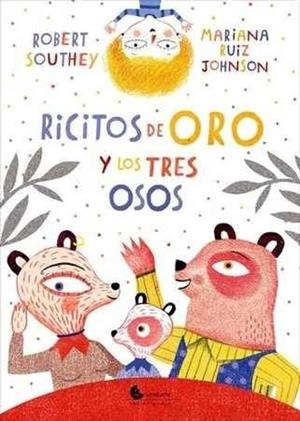 RICITOS DE ORO Y LOS TRES OSOS | 9788494646010 | SOUTHEY, R.