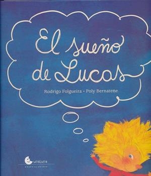 SUEÑO DE LUCAS, EL | 9788494171499 | FOLGUEIRA, RODRIGO