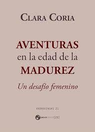 AVENTURAS EN LA EDAD DE LA MADUREZ | 9788494552236 | CORIA, CLARA