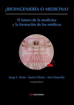 BIOINGENIERÍA O MEDICINA? | 9788490073247 | TIZÓN, JORGE L.