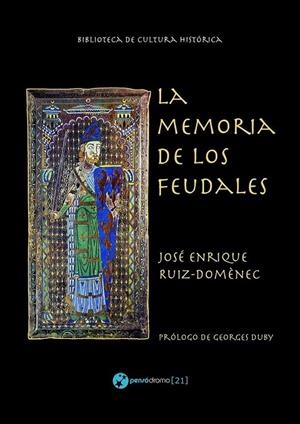 MEMORIA DE LOS FEUDALES, LA | 9788494623271 | RUIZ-DOMÈNEC, JOSÉ ENRIQUE