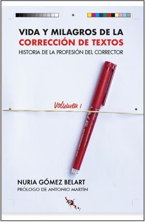 VIDA Y MILAGROS DE LA CORRECCIÓN DE TEXTOS 1 | 9788412137859 | GÓMEZ BELART, NURIA