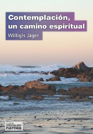 CONTEMPLACION, UN CAMINO ESPIRITUAL | 9788427713246 | JÄGER, W.