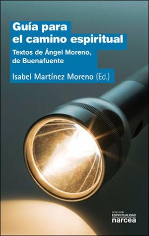 GUIA PARA EL CAMINO ESPIRITUAL | 9788427717251 | MORENO ANDRES, ANGEL / MARTINEZ MORENO, ISABEL