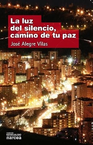 LUZ DEL SILENCIO CAMINO DE TU PAZ | 9788427713253 | ALEGRE VILAS, JOSÉ