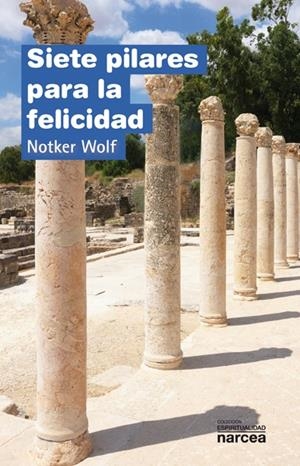 SIETE PILARES PARA LA FELICIDAD | 9788427721104 | WOLF, NOTKER