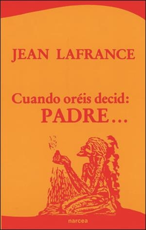CUANDO OREIS DECID PADRE | 9788427706224 | LAFRANCE, JEAN