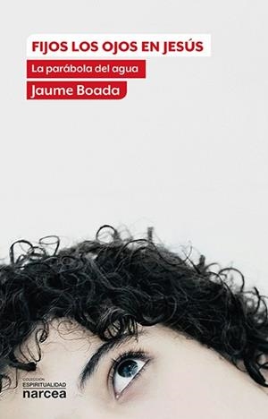 FIJOS LOS OJOS EN JESUS | 9788427713932 | BOADA I RAFI, JAUME