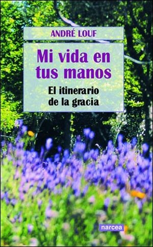 MI VIDA EN TUS MANOS | 9788427714786 | LOUF, ANDRE