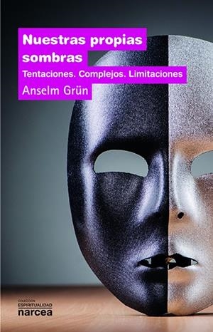 NUESTRAS PROPIAS SOMBRAS | 9788427709614 | GRÜN, ANSELM