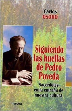 SIGUIENDO LAS  HUELLAS DE PEDRO POVEDA | 9788427714250 | OSORO, CARLOS