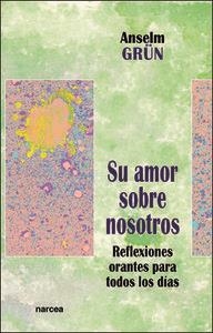 SU AMOR SOBRE NOSOTROS | 9788427713178 | GRÜN, ANSELM