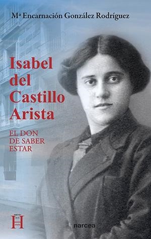 ISABEL DEL CASTILLO ARISTA  EL DON DE SABER ESTAR | 9788427727465 | GONZÁLEZ RODRÍGUEZ, M.ª ENCARNACIÓN