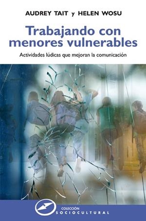 TRABAJANDO CON MENORES VULNERABLES | 9788427721210 | TAIT, AUDREY / WOSU, HELEN