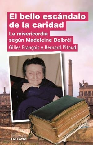 BELLO ESCANDALO DE LA CARIDAD | 9788427721548 | FRANÇOIS, GILLES / PITAUD, BERNARD