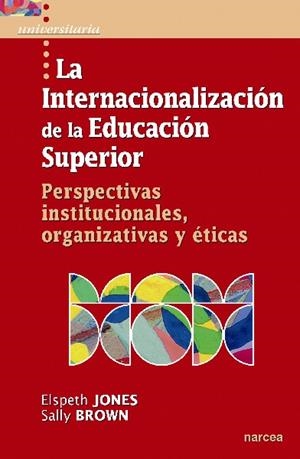 INTERNACIONALIZACION DE LA EDUCACION SUPERIOR | 9788427719705 | JONES, ELSPETH