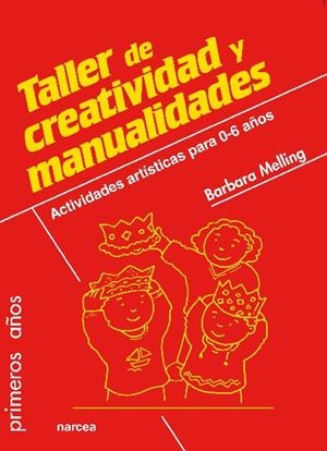 TALLER DE CREATIVIDAD Y MANUALIDADES | 9788427719521 | MELLING, BÁRBARA