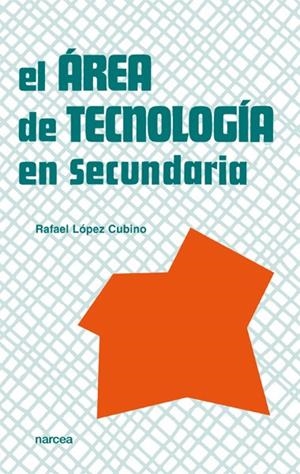 AREA DE TECNOLOGIA SECUNDARIA | 9788427713512 | LOPEZ CUBINO, RAFAEL