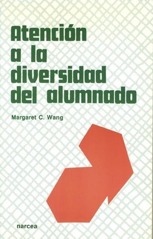 ATENCION A LA DIVERSIDAD DEL ALUMNADO | 9788427710634 | WANG, MARGARET C.